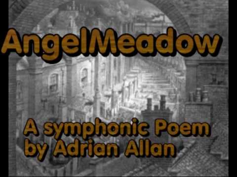 Angel Meadow - Symphonic Poem