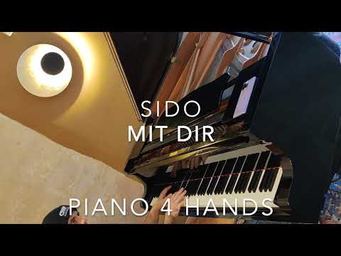 Sido - Mit Dir (Piano 4 Hands Cover)