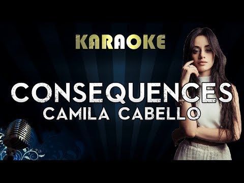 Camila Cabello - Consequences | Official Karaoke Instrumental Lyrics Cover Sing Along