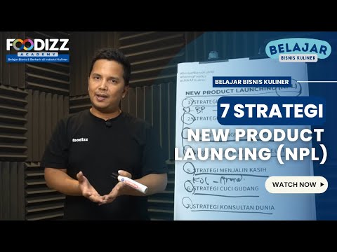 7 Strategi New Product Launching (NPL) | Belajar Bisnis Kuliner