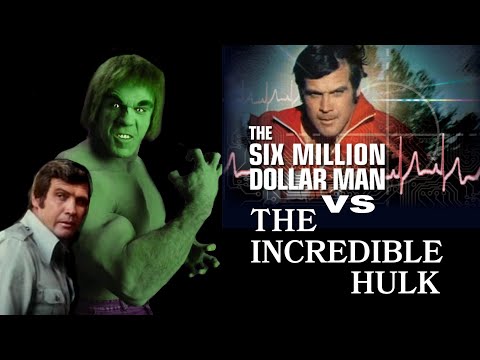 Six Million Dollar Man vs the Incredible Hulk