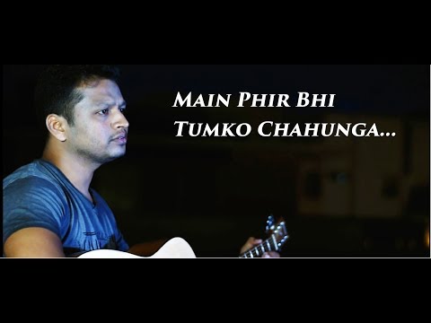 Main phoir bhi tumko chahunga cover