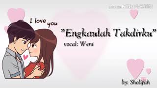 Video animasi "Engkaulah Takdirku" vol: WENI DA 3 Video animasi "Engkaulah Takdirku" vol: WENI DA 3