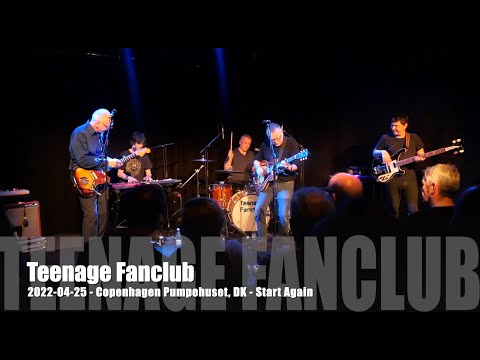 Teenage Fanclub - Start Again  2022 04 25   Copenhagen Pumpehuset, DK