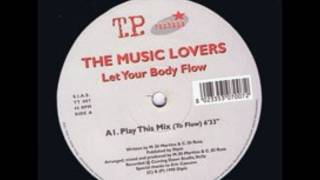 Speed Garage - The Music Lovers - Let Your Body Flow - (Play This Mix (To Flow))