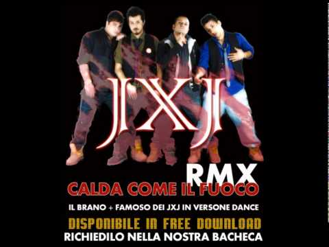 JXJ calda come il fuoco RMX 2011 free download!