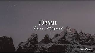 Luis Miguel - Júrame (Letra) ♡