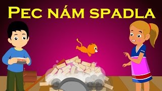 Pec nám spadla | Písničky pro děti Pec nám spadla | Písničky pro děti