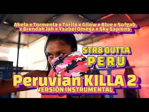 Akela x DJ Deportado x Sky Sapiens x ..... -  PERUVIAN KILLA 2 (VERSIÓN INSTRUMENTAL)