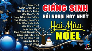 Top Những Bài Nhạc Giáng Sinh Được Nghe Nhiều Nhất - Nhạc Noel Vang Mãi Theo Thời Gian