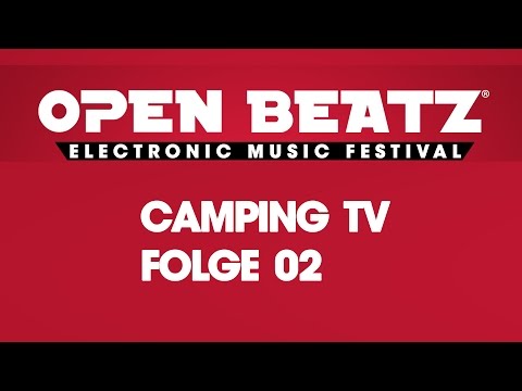 CampingTV - Episode 02 (We Love You Open Beatz)