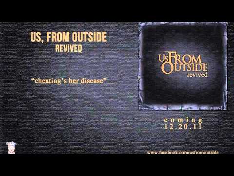 US, FROM OUTSIDE - Cheating's Her Disease