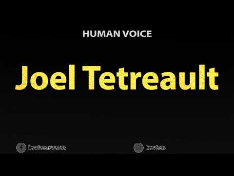 How To Pronounce Joel Tetreault