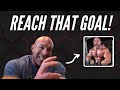 You Need to Reach Your Goals!