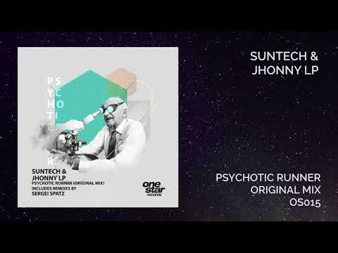 PREMIERE: Suntech & Jhonny Lp - Psychotic Runner (Original Mix)[Onestar Records]