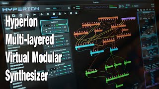 Video thumbnail for Hyperion - Multi-layered virtual modular synthesizer demo and review by Molten Music Technology