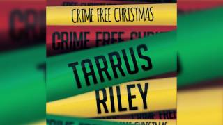 Tarrus Riley - Crime Free Christmas | Official Audio