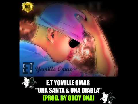 Una Santa Y Una Diabla - Yomille Omar El Tio