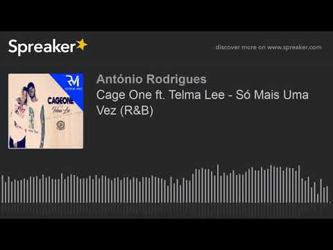 Cage One ft. Telma Lee - Só Mais Uma Vez (R&B) (made with Spreaker)