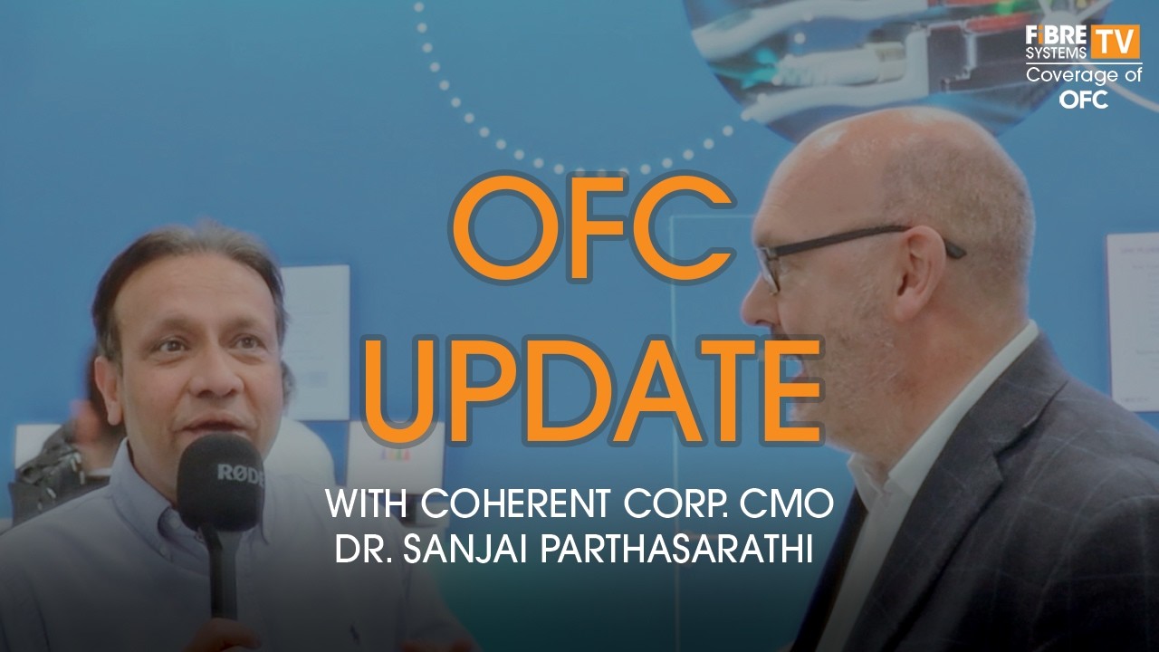 OFC 2026: Update with Coherent Corp. CMO Dr. Sanjai Parthasarathi