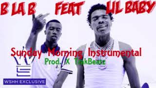 B La B feat. Lil Baby _ Sunday Morning | Instrumental 2018 |