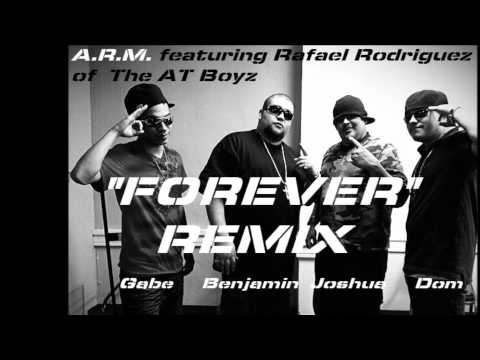 Forever Christian Remix, A.R.M. Feat. Raphael Rodriguez of The ATBoyz