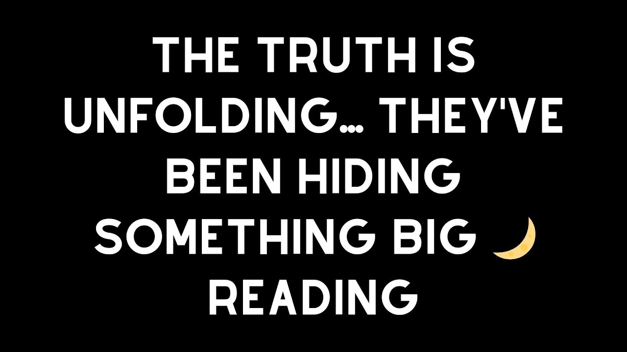 The Truth Is Unfolding... They've Been Hiding Something Big 🌙 Reading