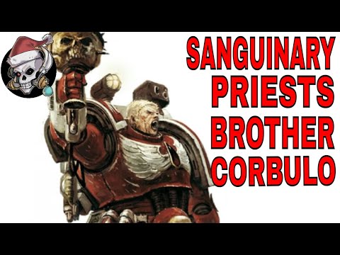 Sanguinary Priests and Brother Corbulo