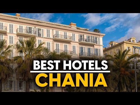 Best Hotels In Chania, Greece - Top 5 Picks For Any Budget