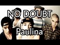 NO DOUBT - Paulina (Lyric Video)