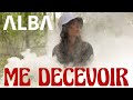 ALBA - Me décevoir (clip officiel)