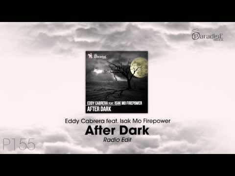 Eddy Cabrera feat. Isak Mo Firepower - After Dark (Radio Edit)