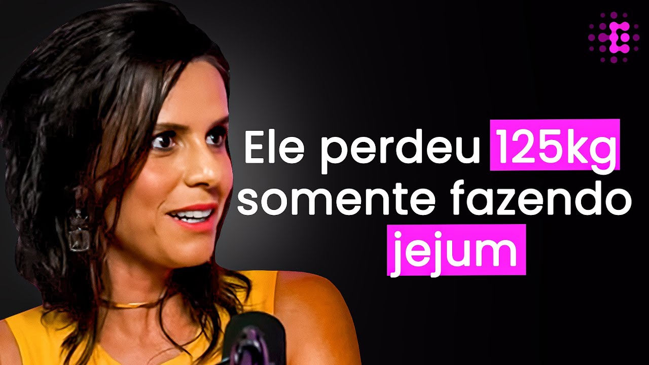 Médica do Jejum: Remédio Natural, Grátis e Eficaz Contra Obesidade - Dra. Maíra Soliani