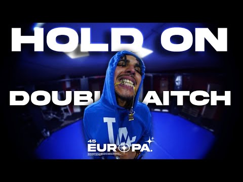 DOUBLE AITCH - HOLD ON | 45EUROPA | CHAPTER 1 THE BEGINNING