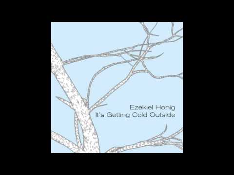 Ezekiel Honig: The Breeze of Hibernation