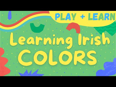 Learning Irish: Colors! - Play + Learn