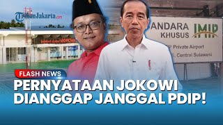PDIP Sebut Jokowi Cuci Tangan! Pernyataan Soal Bandara IMIP Morowali Dinilai Janggal dan Menggelikan