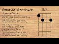 George Gershwin - Summertime UKULELE TUTORIAL W/ LYRICS