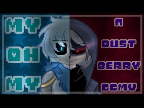 My Oh My //A Dust x Swap Gacha Music Video// AU Sanses
