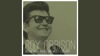 Dream Baby (How Long Must I Dream?)