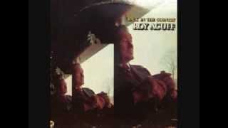 Roy Acuff  - Don't Worry 'Bout The Mule (Just Load The Wagon)