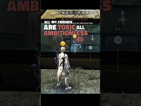 ALL MY FRIENDS ARE TOXIC #garenafreefire #freefirebrazil #freefireindia #shortsfeed #viral #explore