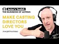How To Impress a Casting Director | Tips From an Acting Coach