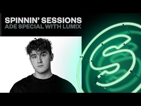 Spinnin’ Sessions Radio – Episode #492 | ADE Special with LUM!X