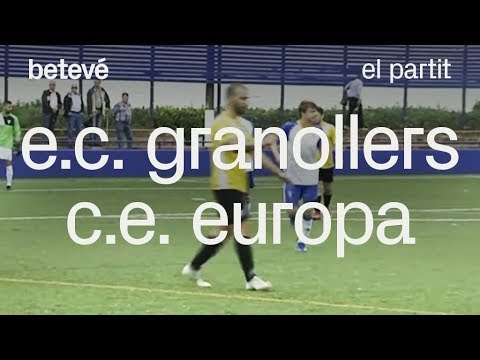 E.C. Granollers - C.E. Europa: el partit | betevé