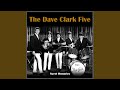 I Can't Stand It - The Dave Clark Five - Topic I Can't Stand It