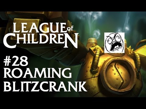 League Of Children #28 - ROAMING BLITZCRANK