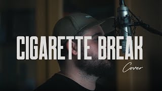 Download lagu Gavin James - 'Cigarette break' (Liam Geddes Cover) mp3 Download lagu Gavin James - 'Cigarette break' (Liam Geddes Cover) mp3