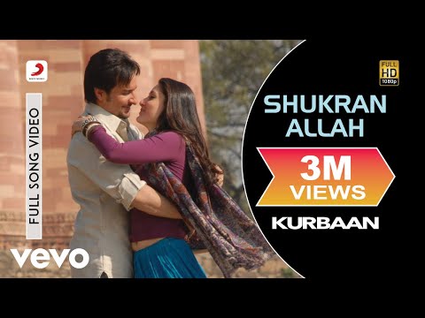 Shukran Allah Full Video - Kurbaan|Kareena Kapoor,Saif Ali Khan|Sonu Nigam,Shreya Ghoshal
