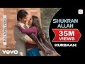 Shukran Allah Full Video - Kurbaan|Kareena Kapoor,Saif Ali Khan|Sonu Nigam,Shreya Ghoshal